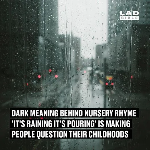Dark meaning behind nursery rhyme 'it's raining it's pouring' is making